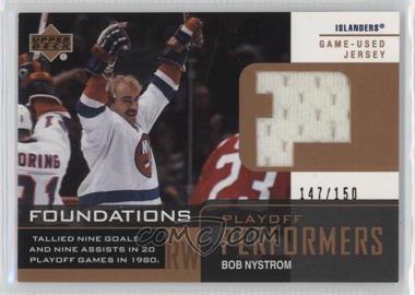 2002-03 Upper Deck Foundations - Playoff Performers #P-BN - Bob Nystrom /150