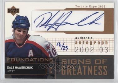 2002-03 Upper Deck Foundations - Signs of Greatness - Toronto Expo 2002 #SG-DH - Dale Hawerchuk /25