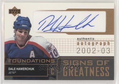2002-03 Upper Deck Foundations - Signs of Greatness #SG-DH - Dale Hawerchuk
