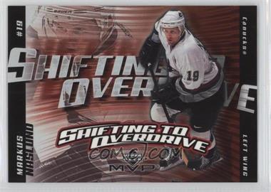 2002-03 Upper Deck MVP - Shifting to Overdrive #SO13 - Markus Naslund