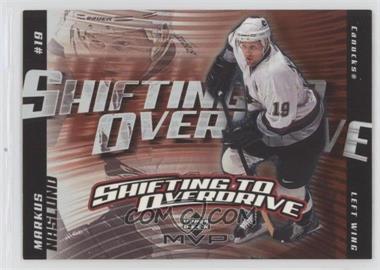 2002-03 Upper Deck MVP - Shifting to Overdrive #SO13 - Markus Naslund