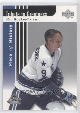 2002-03 Upper Deck Piece Of History - [Base] #113 - Mr. Hockey /2999