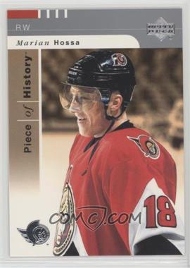 2002-03 Upper Deck Piece Of History - [Base] #63 - Marian Hossa