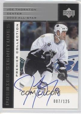 2002-03 Upper Deck Premier Collection - All-Star Signatures - Silver #AS-JT - Joe Thornton /125