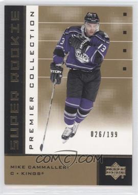 2002-03 Upper Deck Premier Collection - [Base] - Super Rookies Gold #56 - Mike Cammalleri /199