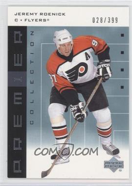 2002-03 Upper Deck Premier Collection - [Base] #40 - Jeremy Roenick /399