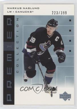 2002-03 Upper Deck Premier Collection - [Base] #53 - Markus Naslund /399