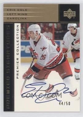 2002-03 Upper Deck Premier Collection - Signatures - Gold #S-EC - Erik Cole /50