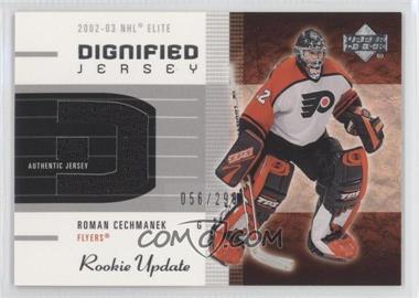 2002-03 Upper Deck Rookie Update - Dignified Jersey #D-RC - Roman Cechmanek /299