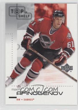 2002-03 Upper Deck Top Shelf - [Base] #11 - Maxim Afinogenov