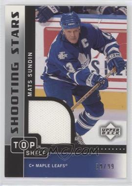 2002-03 Upper Deck Top Shelf - Shooting Stars Jerseys #SH-MSu - Mats Sundin /99