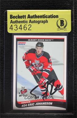 2003-04 Choice Albany River Rats - [Base] #16 - Eric Johannson [BAS Authentic]