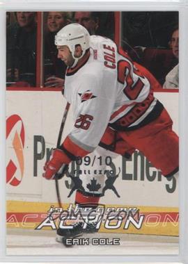 2003-04 In the Game Action - [Base] - Fall Expo #175 - Erik Cole /10