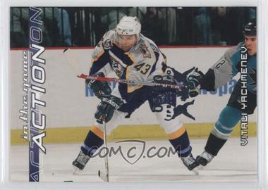 2003-04 In the Game Action - [Base] - Spring Expo #377 - Vitali Yachmenev /10