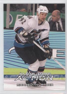2003-04 In the Game Action - [Base] #549 - Michael Nylander