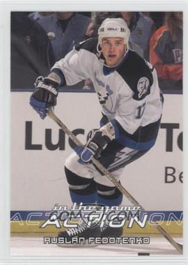 2003-04 In the Game Action - [Base] #572 - Ruslan Fedotenko