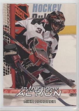 2003-04 In the Game Action - [Base] #62 - Mika Noronen