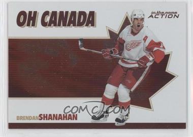 2003-04 In the Game Action - Oh Canada #OC-13 - Brendan Shanahan