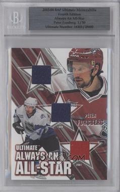 2003-04 In the Game Ultimate Memorabilia 4th Edition - Always an All-Star #_PEFO - Peter Forsberg /50