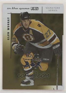 2003-04 In the Game-Used Signature Series - [Base] - Gold Spring Expo #10 - Glen Murray /10