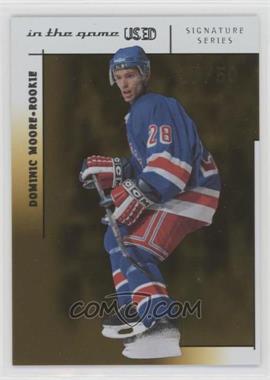 2003-04 In the Game-Used Signature Series - [Base] - Gold #194 - Dominic Moore /50