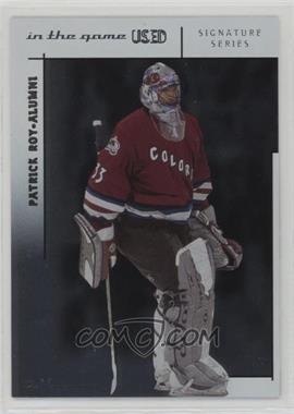 2003-04 In the Game-Used Signature Series - [Base] #117 - Patrick Roy