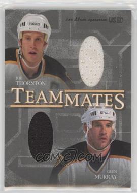 2003-04 In the Game-Used Signature Series - Teammates #T-17 - Joe Thornton, Glen Murray /50