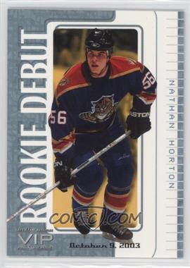 2003-04 In the Game VIP Rookie Debut - [Base] #19 - Nathan Horton /102
