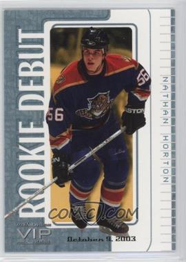 2003-04 In the Game VIP Rookie Debut - [Base] #19 - Nathan Horton /102