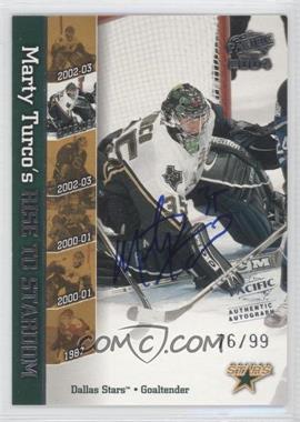 2003-04 Pacific - Marty Turco's Rise to Stardom - Authentic Autographs #5 - Marty Turco /99