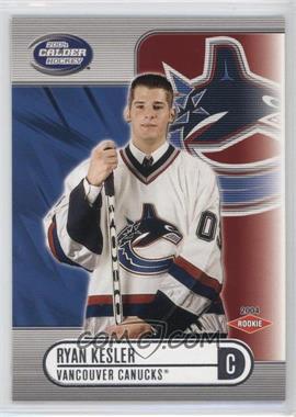 2003-04 Pacific Calder - [Base] - Silver #137 - Ryan Kesler /575