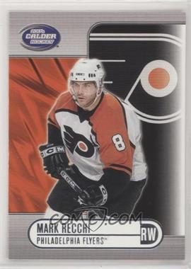 2003-04 Pacific Calder - [Base] - Silver #74 - Mark Recchi /575