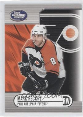 2003-04 Pacific Calder - [Base] - Silver #74 - Mark Recchi /575