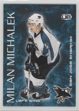 2003-04 Pacific Heads Up - Prime Prospects #18 - Milan Michalek