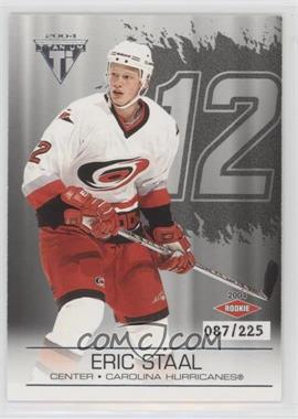 2003-04 Pacific Private Stock Titanium - [Base] - Retail Jersey Number #106 - Eric Staal /225