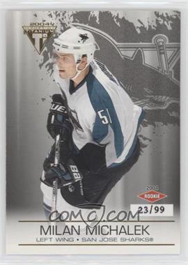 2003-04 Pacific Private Stock Titanium - [Base] #136 - Milan Michalek /99