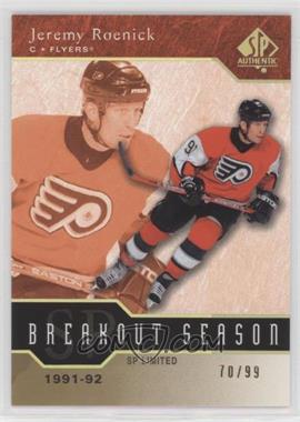 2003-04 SP Authentic - Breakout Seasons - SP Limited #B5 - Jeremy Roenick /99