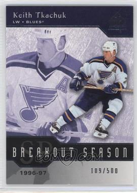 2003-04 SP Authentic - Breakout Seasons #B16 - Keith Tkachuk /500