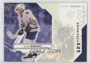 2003-04 SPx - [Base] #151 - SPXcitement - Ales Hemsky /750