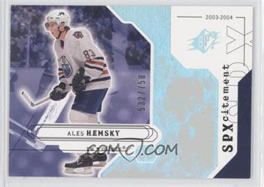 2003-04 SPx - [Base] #151 - SPXcitement - Ales Hemsky /750