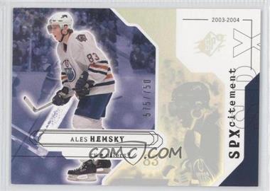 2003-04 SPx - [Base] #151 - SPXcitement - Ales Hemsky /750