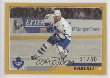 2003-04 Topps - [Base] - Gold #224 - Tomas Kaberle /50