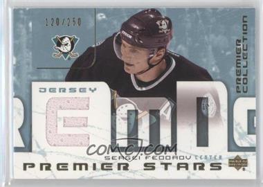 2003-04 Upper Deck Premier Collection - Premier Stars - Jersey #ST-SF - Sergei Fedorov /250