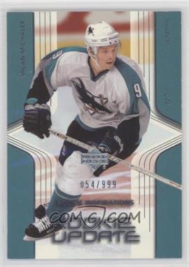 2003-04 Upper Deck Rookie Update - [Base] #115 - Milan Michalek /999