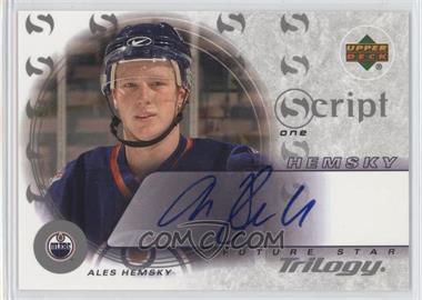 2003-04 Upper Deck Trilogy - Script #S1-AH - Ales Hemsky