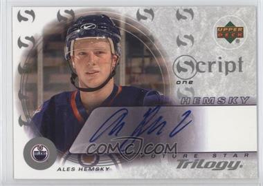 2003-04 Upper Deck Trilogy - Script #S1-AH - Ales Hemsky