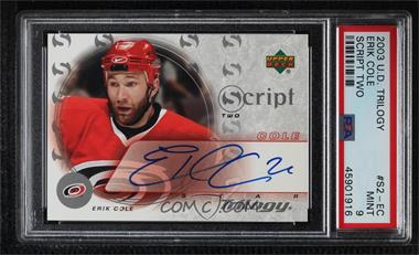 2003-04 Upper Deck Trilogy - Script #S2-EC - Erik Cole [PSA 9 MINT]