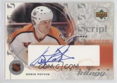 2003-04 Upper Deck Trilogy - Script #S3-PN - Denis Potvin