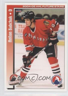 2004-05 Choice AHL Future Stars - [Base] #37 - Anton Babchuk