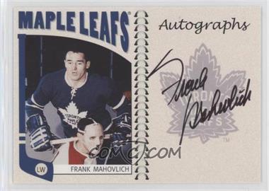 2004-05 In the Game Franchises Canadian Edition - Autographs #A-FM2 - Frank Mahovlich
